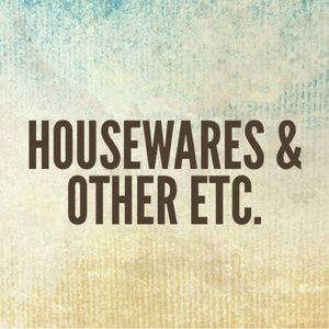 Housewares & other etc.